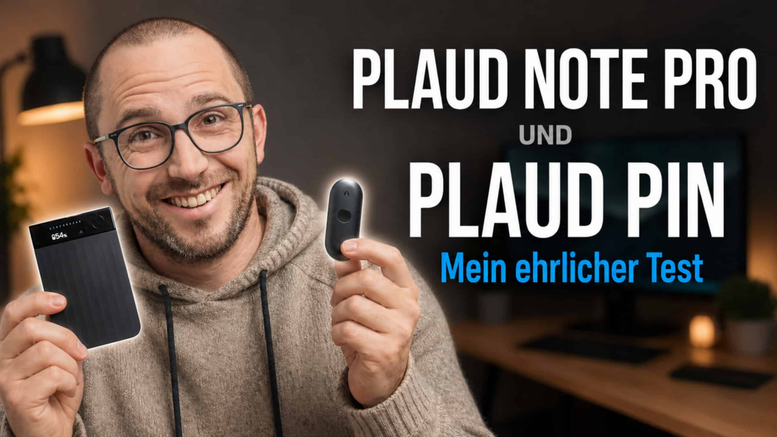 Plaud Note Pro und Plaud Pin im Test Lohnen sich die KI-Aufnahmegeräte